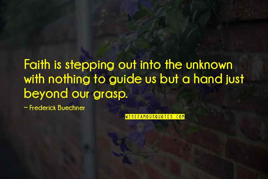 Hammarlund Quotes By Frederick Buechner: Faith is stepping out into the unknown with Hammarlund Quotes By Frederick Buechner: Faith is stepping out into the unknown with