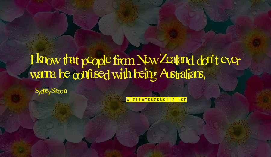Hammerberg Rd Quotes By Sydney Sierota: I know that people from New Zealand don't Hammerberg Rd Quotes By Sydney Sierota: I know that people from New Zealand don't