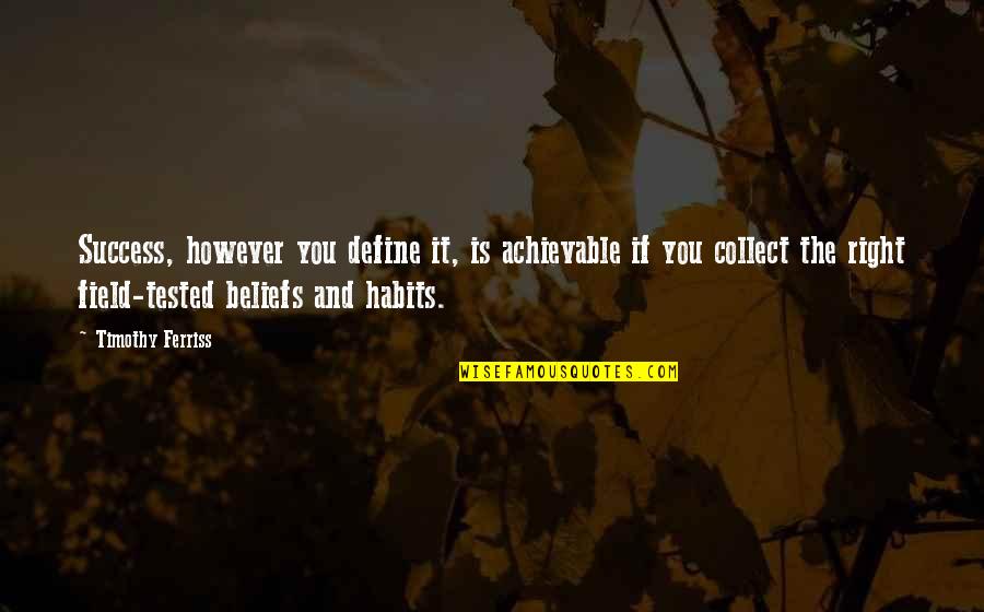 Hammerless Revolver Quotes By Timothy Ferriss: Success, however you define it, is achievable if Hammerless Revolver Quotes By Timothy Ferriss: Success, however you define it, is achievable if