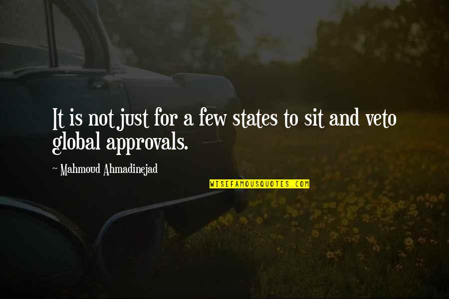 Hammermeister L Neburg Quotes By Mahmoud Ahmadinejad: It is not just for a few states