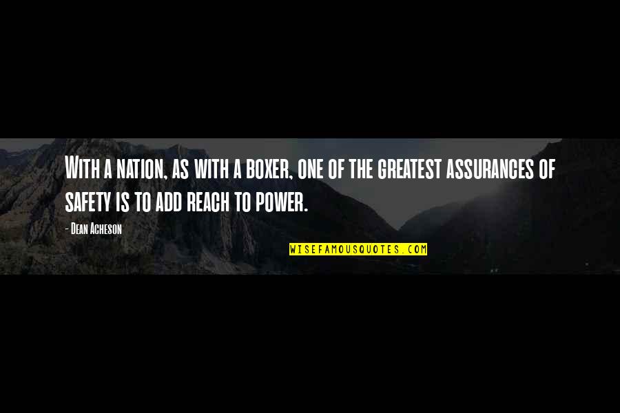 Hammersley Motors Quotes By Dean Acheson: With a nation, as with a boxer, one Hammersley Motors Quotes By Dean Acheson: With a nation, as with a boxer, one