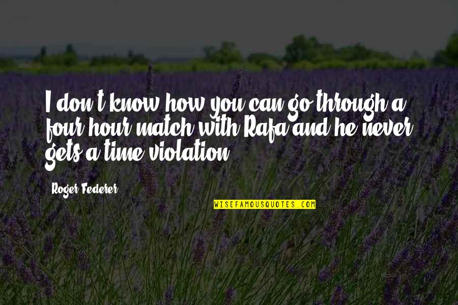 Hammontree Laramie Quotes By Roger Federer: I don't know how you can go through Hammontree Laramie Quotes By Roger Federer: I don't know how you can go through