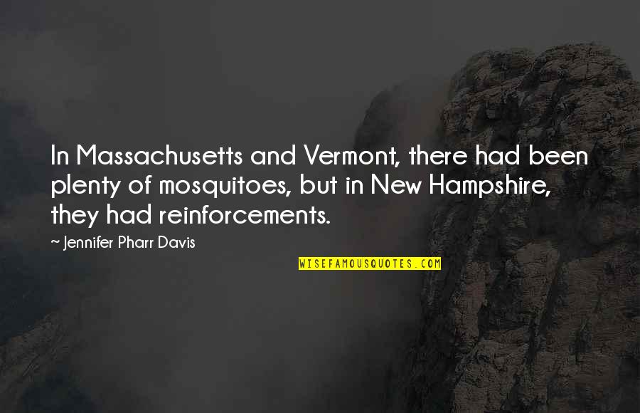 Hampshire Quotes By Jennifer Pharr Davis: In Massachusetts and Vermont, there had been plenty