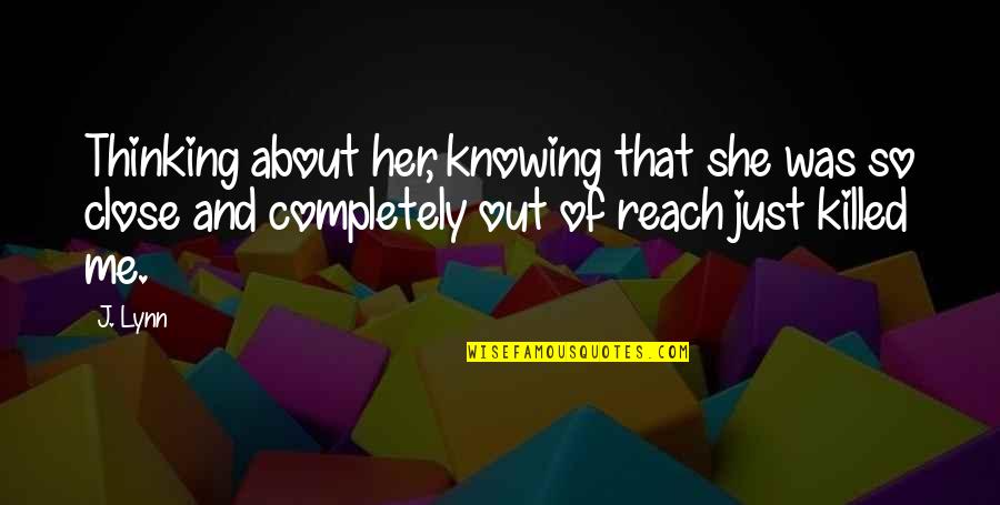 Hamsa Quotes By J. Lynn: Thinking about her, knowing that she was so Hamsa Quotes By J. Lynn: Thinking about her, knowing that she was so
