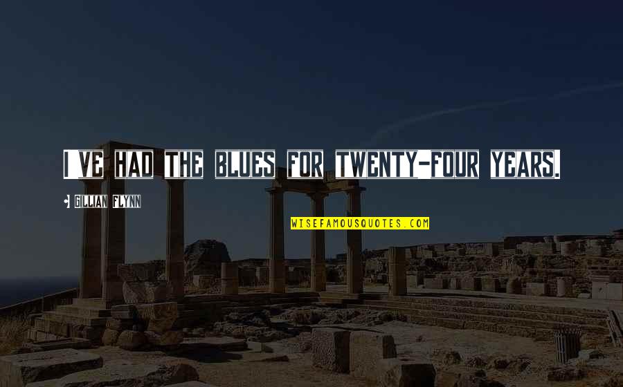 Hamudi Hebrew Quotes By Gillian Flynn: I've had the blues for twenty-four years. Hamudi Hebrew Quotes By Gillian Flynn: I've had the blues for twenty-four years.