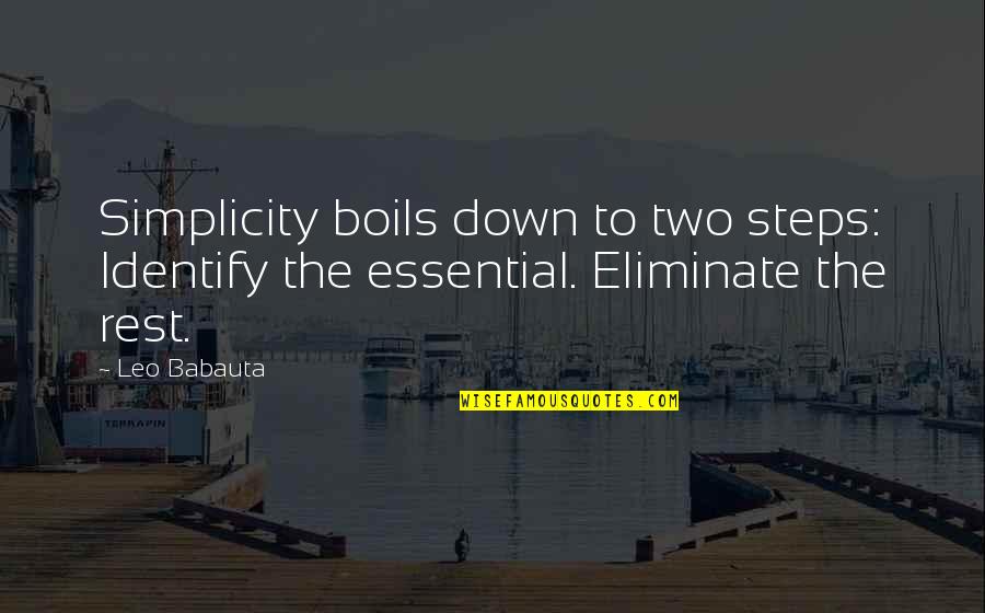 Han Fei Tzu Quotes By Leo Babauta: Simplicity boils down to two steps: Identify the