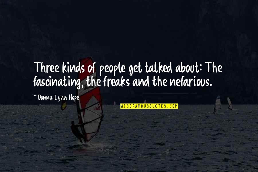 Han Feizi Legalism Quotes By Donna Lynn Hope: Three kinds of people get talked about: The