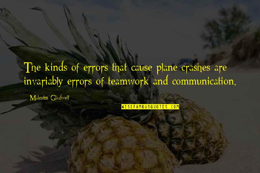 Han Feizi Legalism Quotes By Malcolm Gladwell: The kinds of errors that cause plane crashes