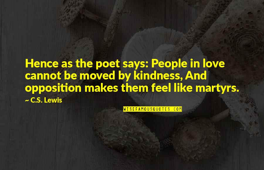 Han Quote Quotes By C.S. Lewis: Hence as the poet says: People in love