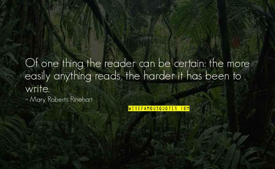 Hanczaryk Quotes By Mary Roberts Rinehart: Of one thing the reader can be certain: Hanczaryk Quotes By Mary Roberts Rinehart: Of one thing the reader can be certain: