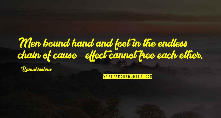 Hand And Feet Quotes By Ramakrishna: Men bound hand and foot in the endless