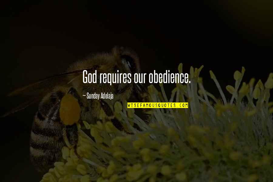 Hand Embroidered Quotes By Sunday Adelaja: God requires our obedience.