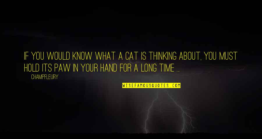 Hand Hold Quotes By Champfleury: If you would know what a cat is