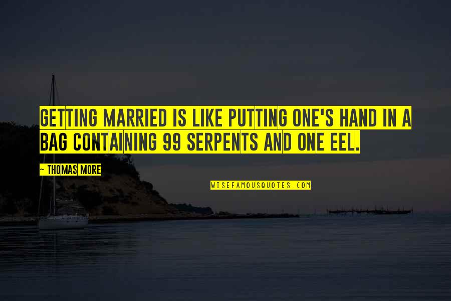 Hand In Marriage Quotes By Thomas More: Getting married is like putting one's hand in