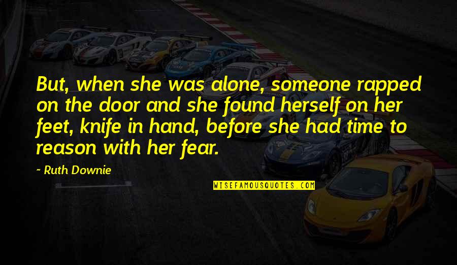 Hand In Quotes By Ruth Downie: But, when she was alone, someone rapped on Hand In Quotes By Ruth Downie: But, when she was alone, someone rapped on