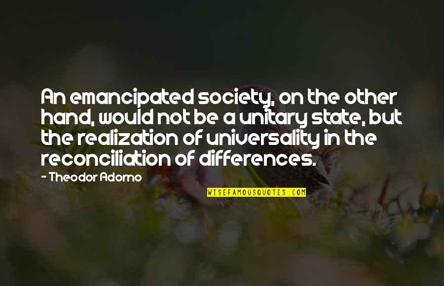 Hand In Quotes By Theodor Adorno: An emancipated society, on the other hand, would Hand In Quotes By Theodor Adorno: An emancipated society, on the other hand, would