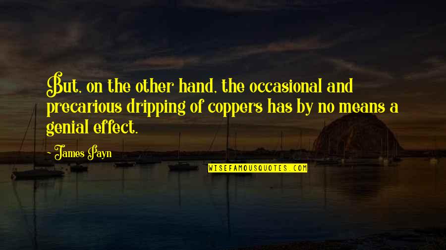 Hand On Quotes By James Payn: But, on the other hand, the occasional and Hand On Quotes By James Payn: But, on the other hand, the occasional and