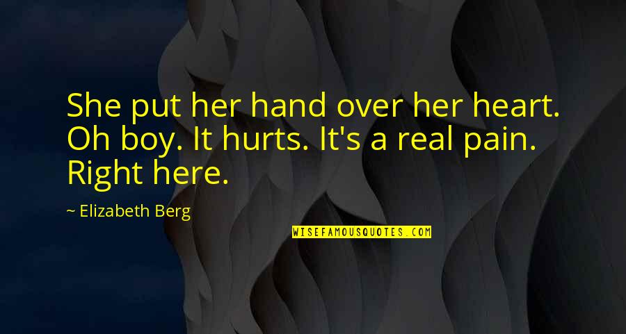 Hand Over Heart Quotes By Elizabeth Berg: She put her hand over her heart. Oh