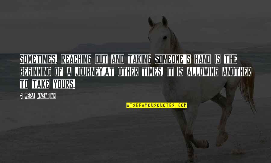 Hand Touch Quotes By Vera Nazarian: Sometimes, reaching out and taking someone's hand is Hand Touch Quotes By Vera Nazarian: Sometimes, reaching out and taking someone's hand is