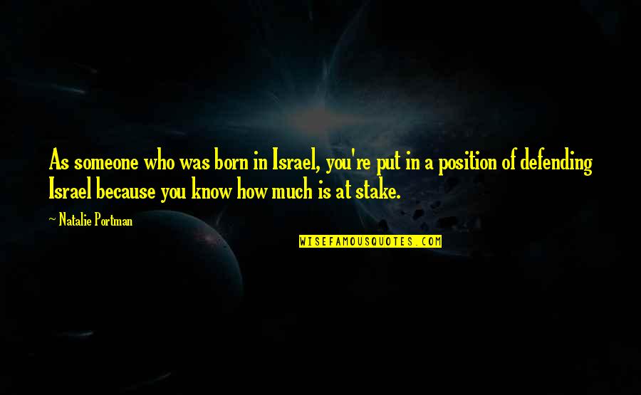Handalstone Quotes By Natalie Portman: As someone who was born in Israel, you're