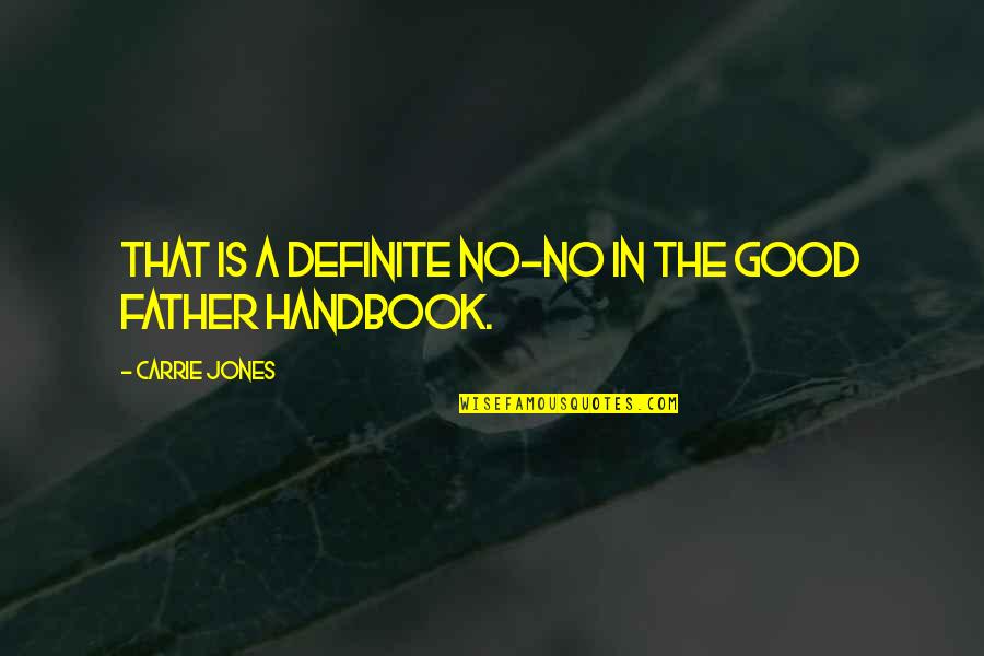 Handbook's Quotes By Carrie Jones: That is a definite no-no in the Good