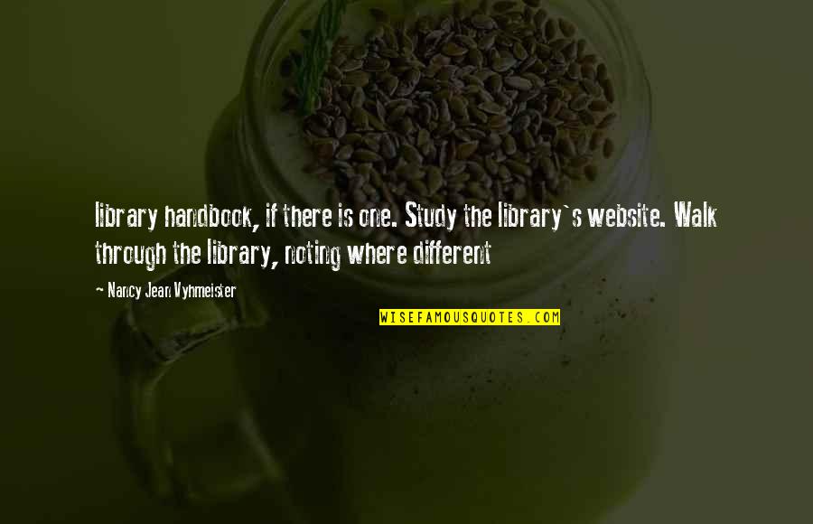 Handbook's Quotes By Nancy Jean Vyhmeister: library handbook, if there is one. Study the