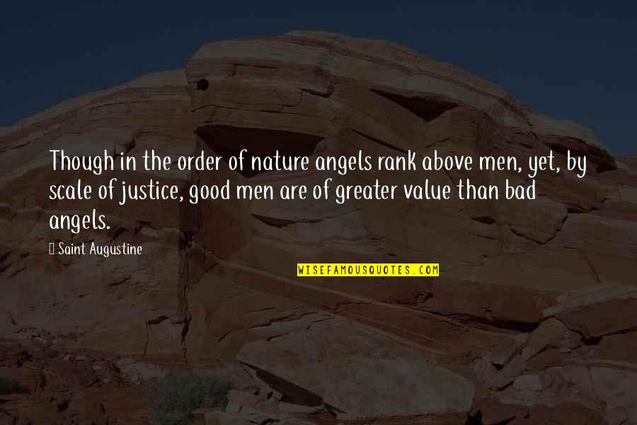 Handcuffs For Hannah Quotes By Saint Augustine: Though in the order of nature angels rank Handcuffs For Hannah Quotes By Saint Augustine: Though in the order of nature angels rank