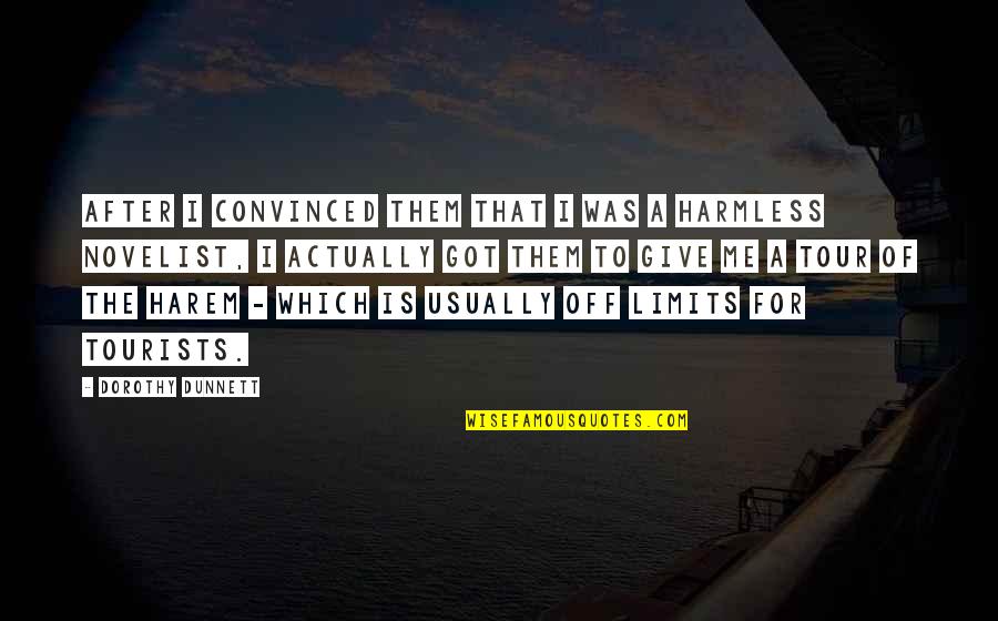 Handedness Quotes By Dorothy Dunnett: After I convinced them that I was a Handedness Quotes By Dorothy Dunnett: After I convinced them that I was a