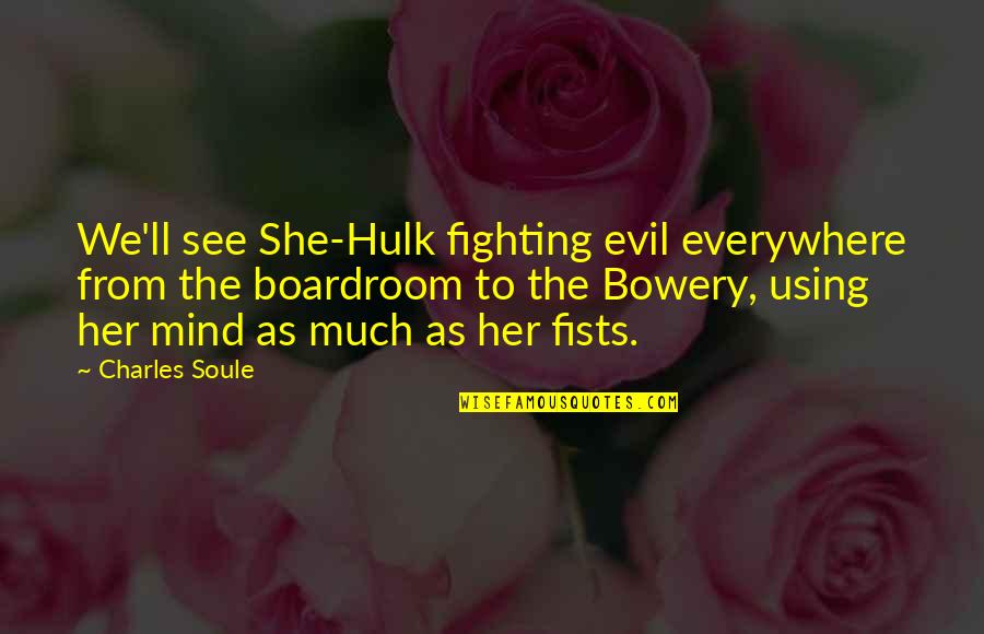 Handheld Carpet Quotes By Charles Soule: We'll see She-Hulk fighting evil everywhere from the