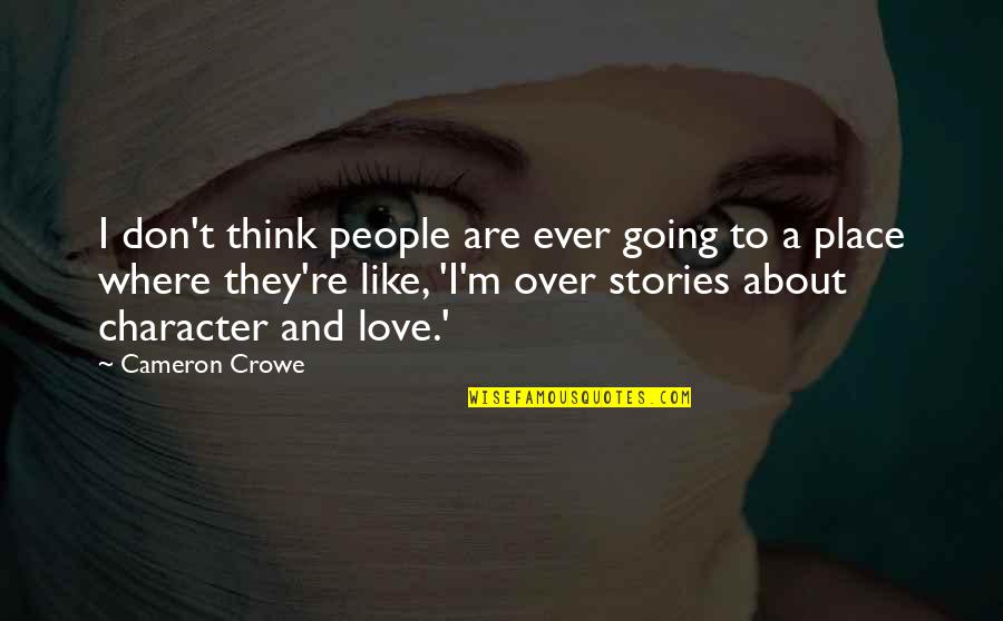 Handicaps In Golf Quotes By Cameron Crowe: I don't think people are ever going to