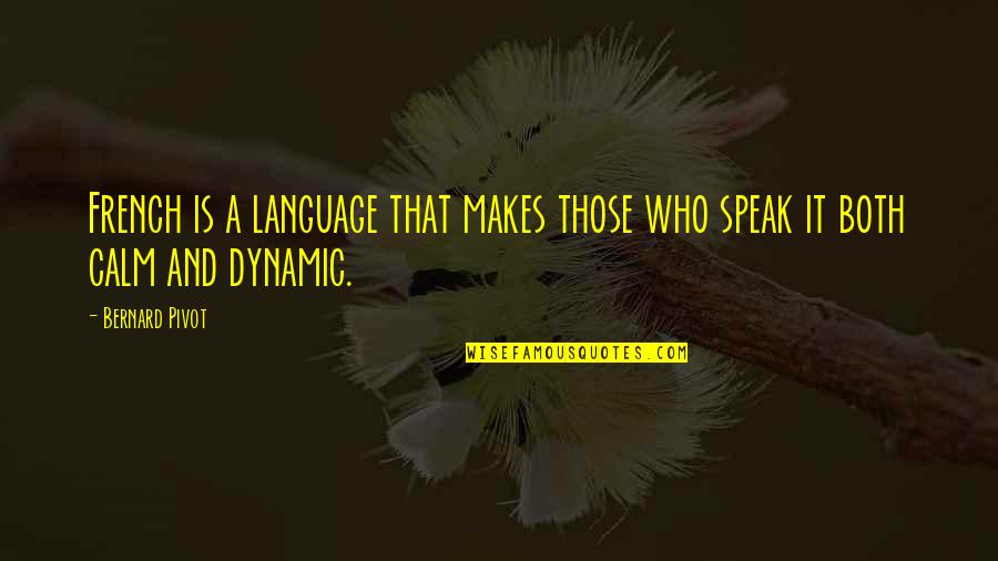 Handiworks Drill Quotes By Bernard Pivot: French is a language that makes those who