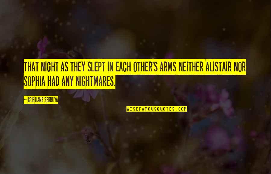 Handiworks Gloves Quotes By Cristiane Serruya: That night as they slept in each other's Handiworks Gloves Quotes By Cristiane Serruya: That night as they slept in each other's