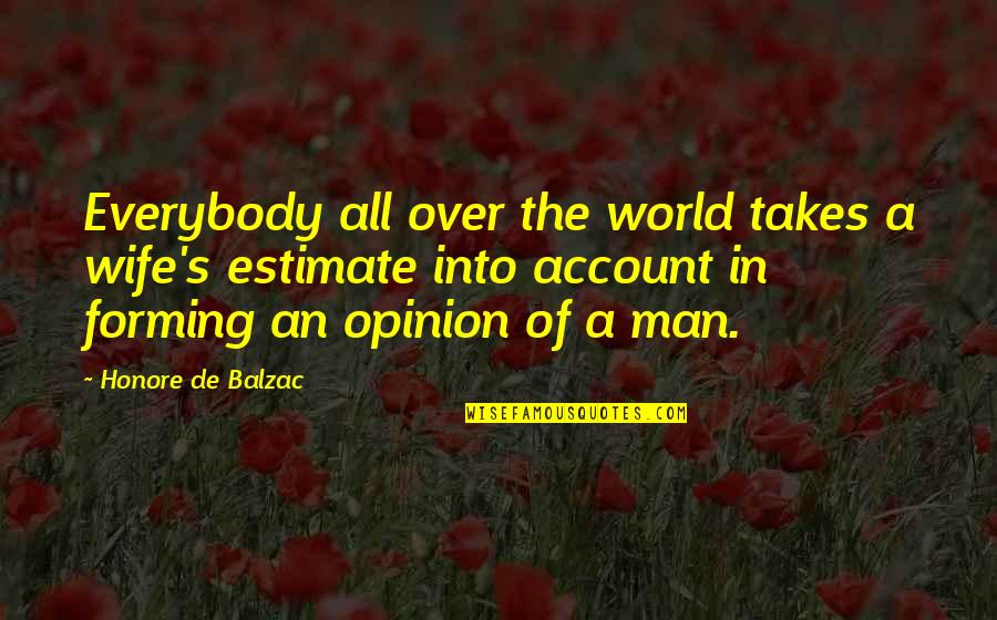 Handloom Day Quotes By Honore De Balzac: Everybody all over the world takes a wife's Handloom Day Quotes By Honore De Balzac: Everybody all over the world takes a wife's