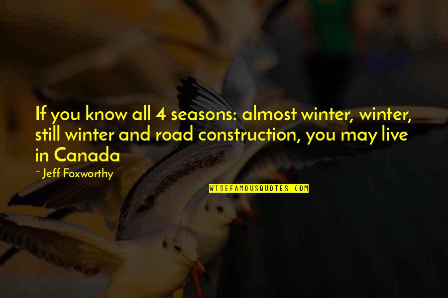 Handloom Saree Quotes By Jeff Foxworthy: If you know all 4 seasons: almost winter,