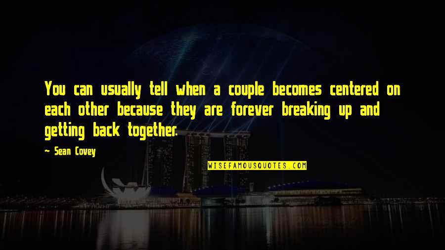 Handlungsanweisung Quotes By Sean Covey: You can usually tell when a couple becomes