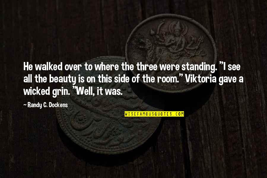 Handoko Chen Quotes By Randy C. Dockens: He walked over to where the three were Handoko Chen Quotes By Randy C. Dockens: He walked over to where the three were