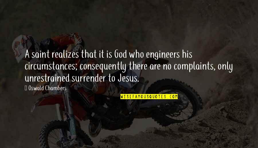 Handren Seavey Quotes By Oswald Chambers: A saint realizes that it is God who Handren Seavey Quotes By Oswald Chambers: A saint realizes that it is God who