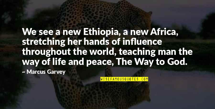 Hands And God Quotes By Marcus Garvey: We see a new Ethiopia, a new Africa,