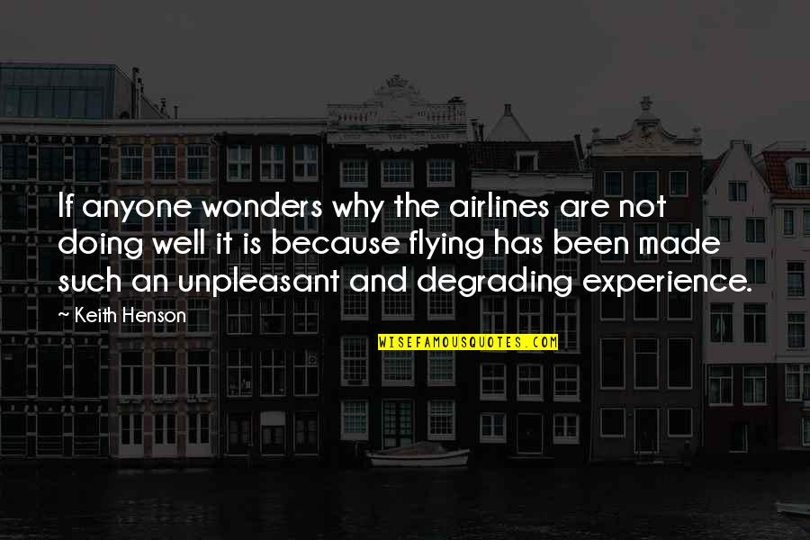 Hands For Family Quotes By Keith Henson: If anyone wonders why the airlines are not Hands For Family Quotes By Keith Henson: If anyone wonders why the airlines are not