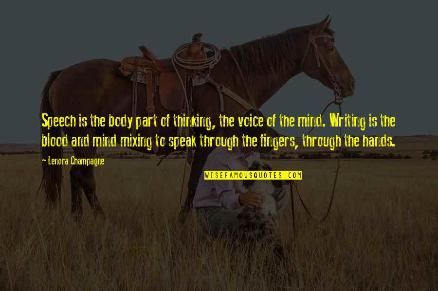 Hands Hands Fingers Quotes By Lenora Champagne: Speech is the body part of thinking, the