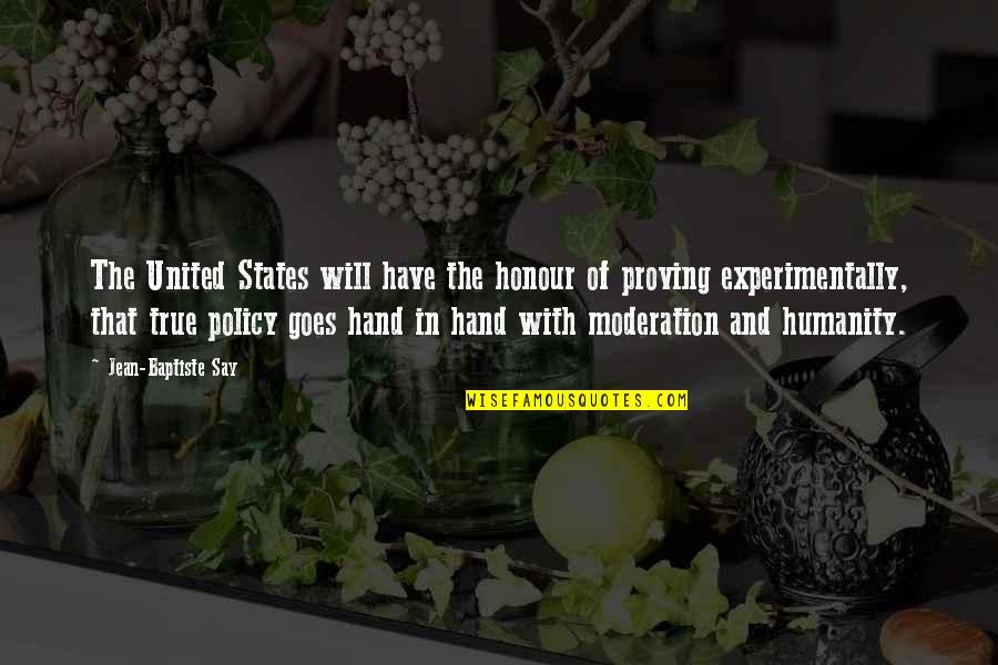 Hands Hands Hands Quotes By Jean-Baptiste Say: The United States will have the honour of Hands Hands Hands Quotes By Jean-Baptiste Say: The United States will have the honour of