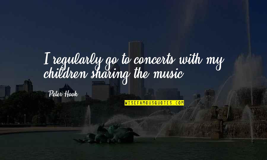 Handwritten Picture Quotes By Peter Hook: I regularly go to concerts with my children