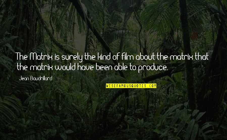 Handyscan Quotes By Jean Baudrillard: The Matrix is surely the kind of film