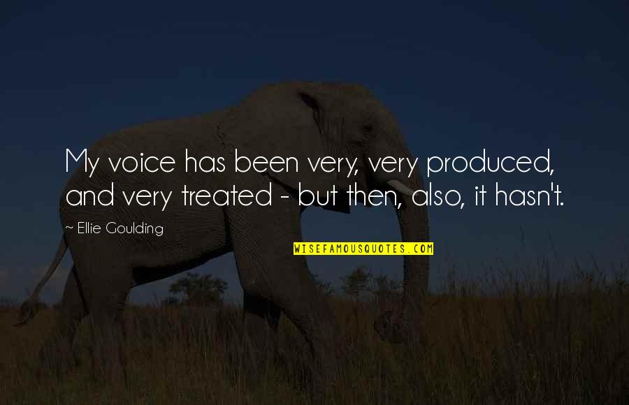 Haneen Kutub Quotes By Ellie Goulding: My voice has been very, very produced, and Haneen Kutub Quotes By Ellie Goulding: My voice has been very, very produced, and