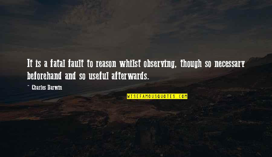 Hanekawa Quotes By Charles Darwin: It is a fatal fault to reason whilst