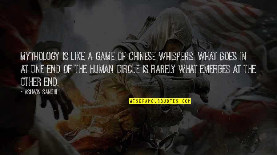Hanep Na Quotes By Ashwin Sanghi: Mythology is like a game of Chinese Whispers.