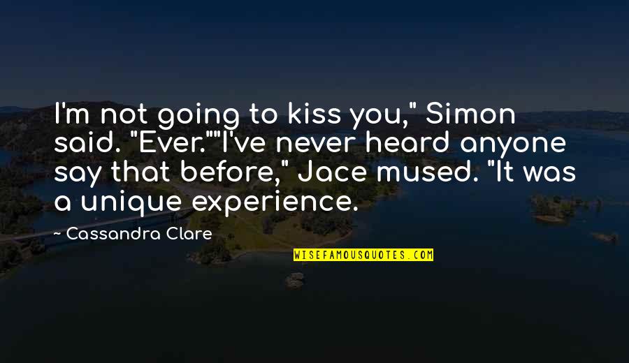 Hanfeng Watch Accessories Quotes By Cassandra Clare: I'm not going to kiss you," Simon said.