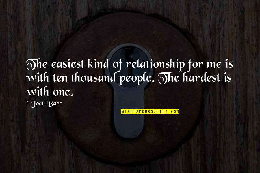 Hangat May Hininga Quotes By Joan Baez: The easiest kind of relationship for me is