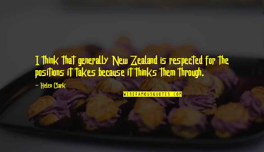 Hangdog Hotel Quotes By Helen Clark: I think that generally New Zealand is respected