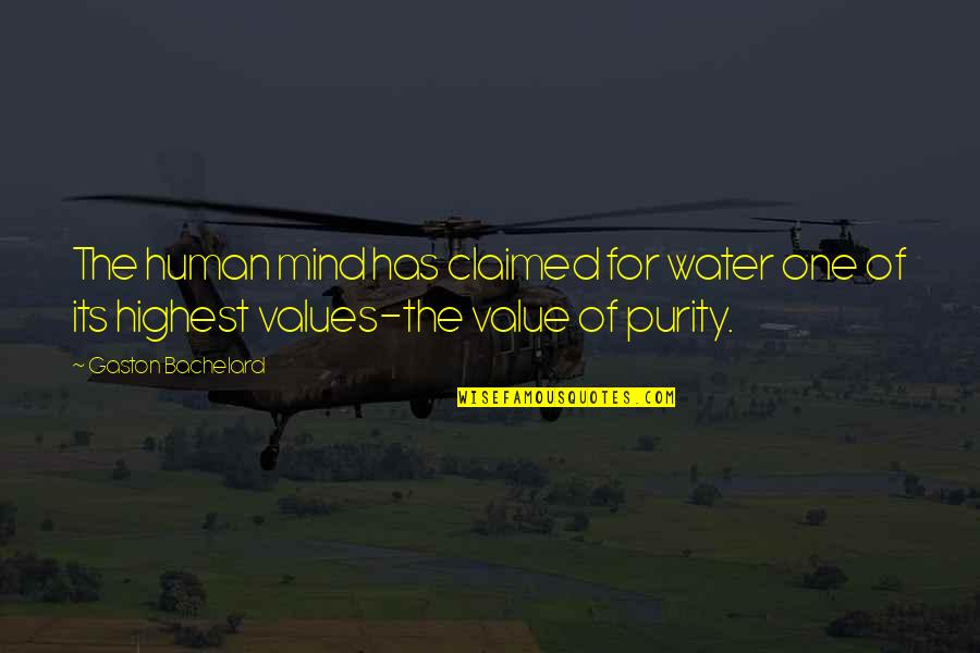 Hanged Vs Hung Quotes By Gaston Bachelard: The human mind has claimed for water one Hanged Vs Hung Quotes By Gaston Bachelard: The human mind has claimed for water one